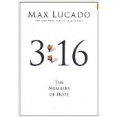 3:16: The Numbers of Hope by Max Lucado